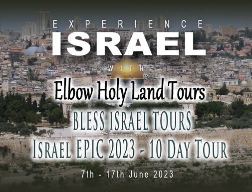 10 Day Israel Tour - June 2023 - Bless Israel EPIC Tour