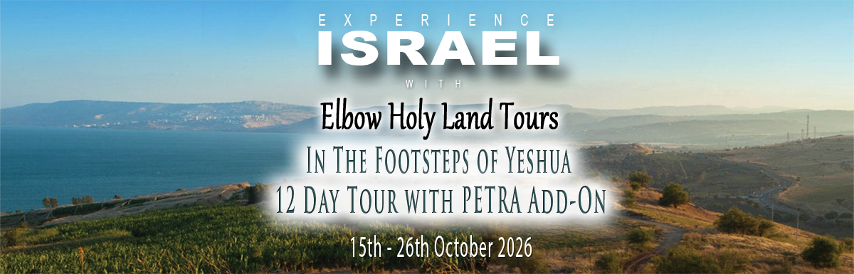 In the Footsteps of Yeshua - Christian Israel Tour - October 2026 - Elbow Holy Land Tours In the Footsteps of Yeshua - Christian Israel Tour - October 2026 - Elbow Holy Land Tours