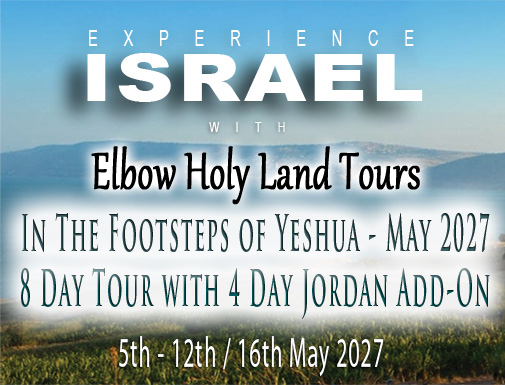 8 to 12 day Israel tour (with 4 day Jordan / Petra Extension) in May 2027 - Elbow Holy Land Tours